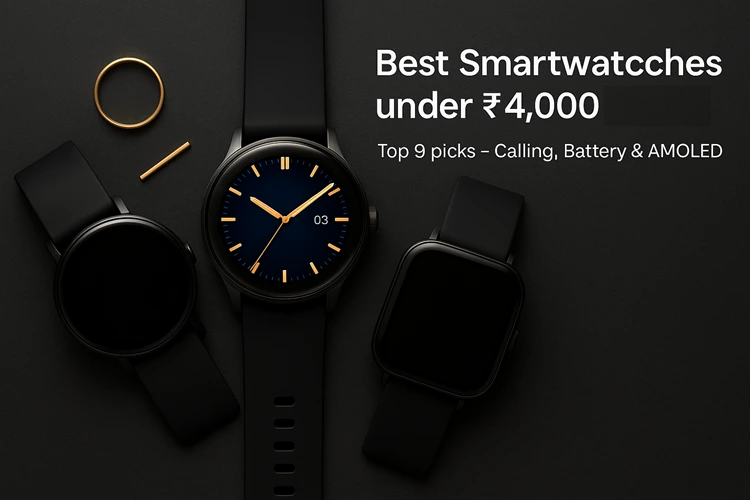 Best Smartwatches Under ₹4000 Best Smartwatches Under ₹4000